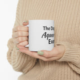 The Dopest Aquarius Ever Ceramic Mug 11oz