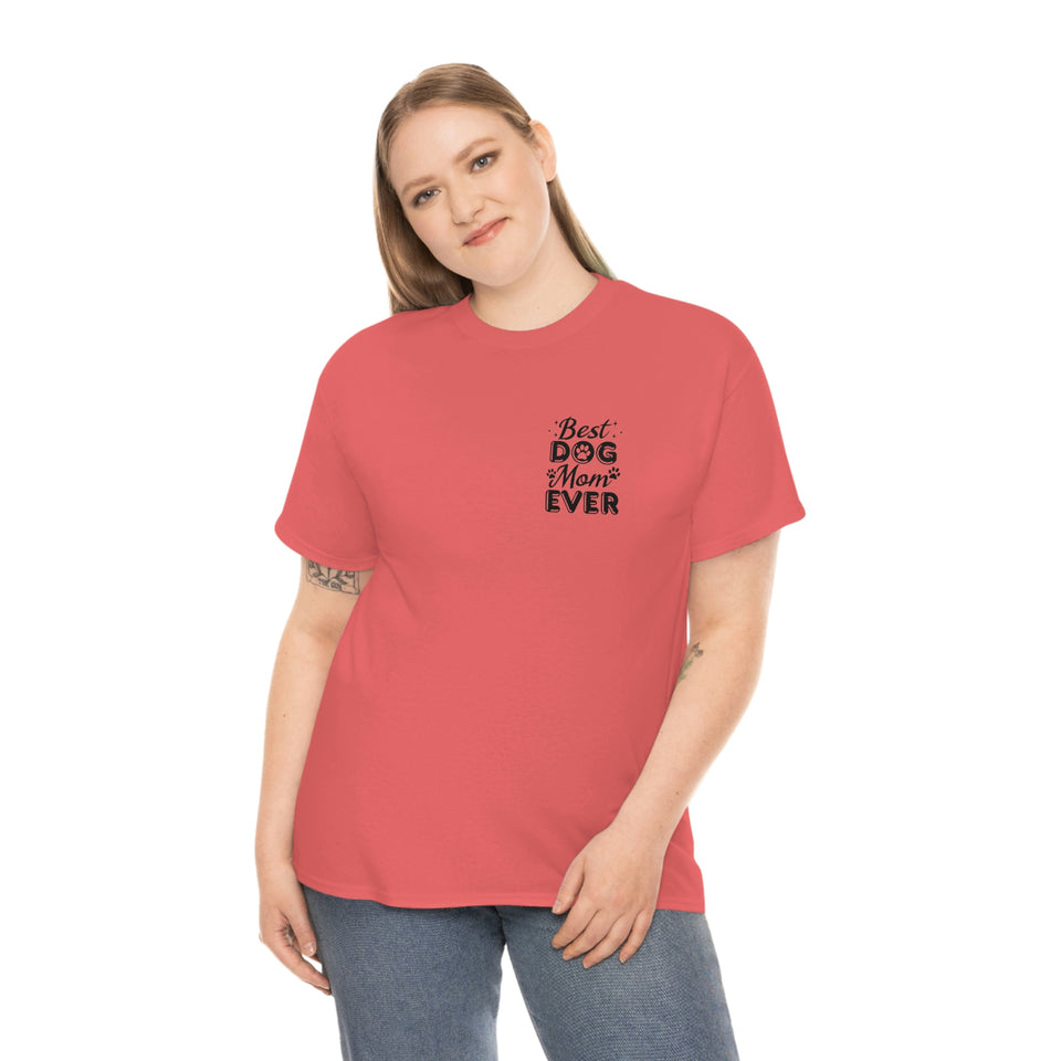 Best Dog Mom Ever Unisex Heavy Cotton Tee