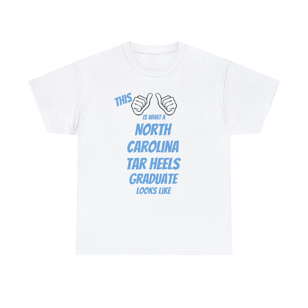 This Is What A North Carolina Tar Heels Graduate Looks Like Unisex Heavy Cotton Tee