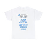 This Is What A North Carolina Tar Heels Graduate Looks Like Unisex Heavy Cotton Tee