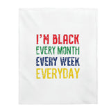 I'm Black Every Month Week Day Velveteen Plush Blanket