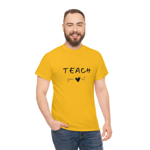 Teach Your Heart Out Cotton Tee