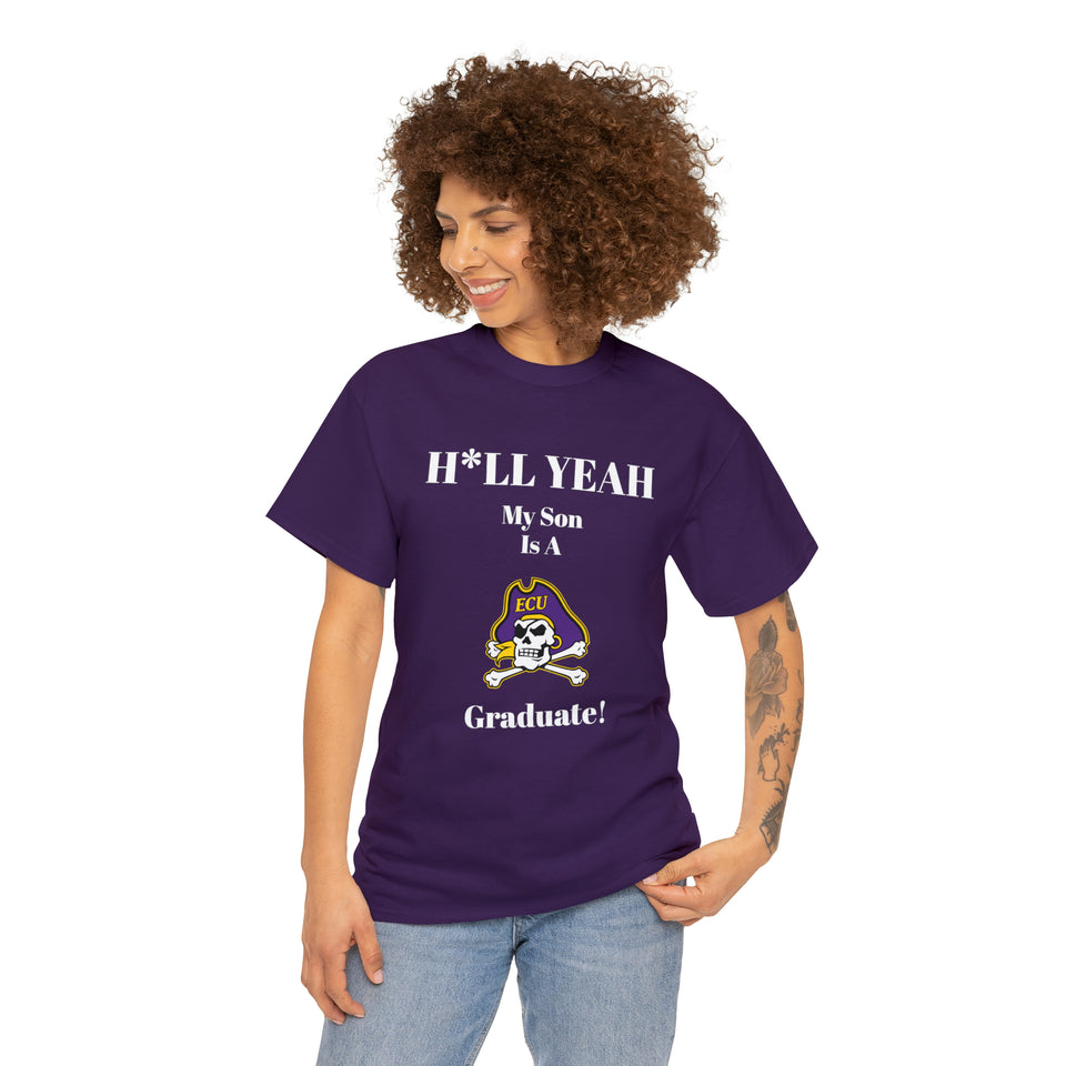 H*LL Yeah My Son Is A East Carolina Graduate Unisex Heavy Cotton Tee