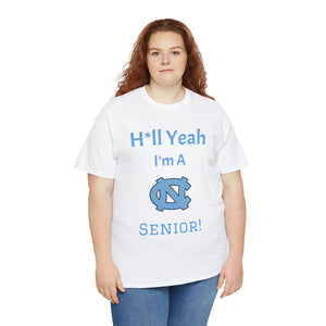 H*ll Yeah! Senior UNC Chapel Hill Unisex Heavy Cotton Tee