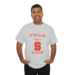 H*ll Yeah! Syracuse University Senior Unisex Heavy Cotton Tee