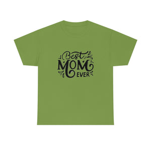 Best Mom Ever Unisex Heavy Cotton Tee