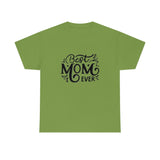 Best Mom Ever Unisex Heavy Cotton Tee