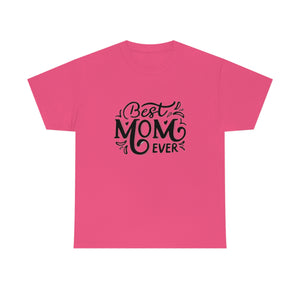 Best Mom Ever Unisex Heavy Cotton Tee