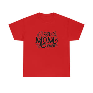 Best Mom Ever Unisex Heavy Cotton Tee