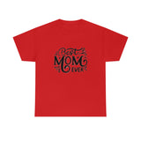 Best Mom Ever Unisex Heavy Cotton Tee