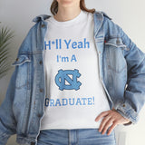 H*ll Yeah! UNC Chapel Hill Grad Unisex Heavy Cotton Tee