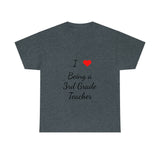 I Love Being a 3rd Grade Teacher Cotton Tee