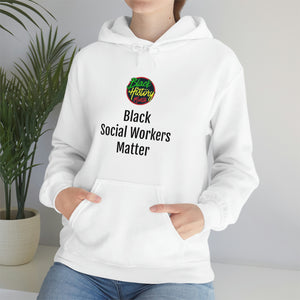 Black Social Workers Matter Hooded Sweatshirt