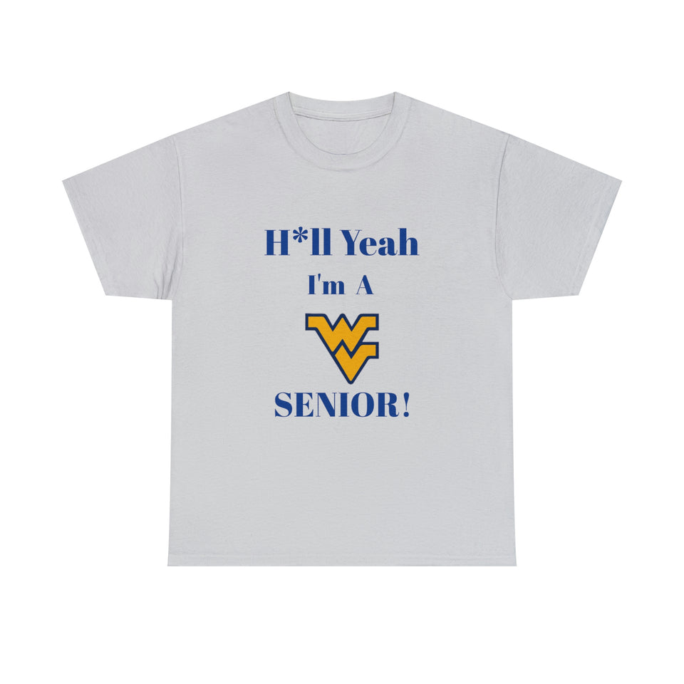 H*ll Yeah! West Virginia Senior Unisex Heavy Cotton Tee