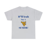 H*ll Yeah! West Virginia Senior Unisex Heavy Cotton Tee
