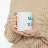 Alexa Skip To Friday Ceramic Mug 11oz