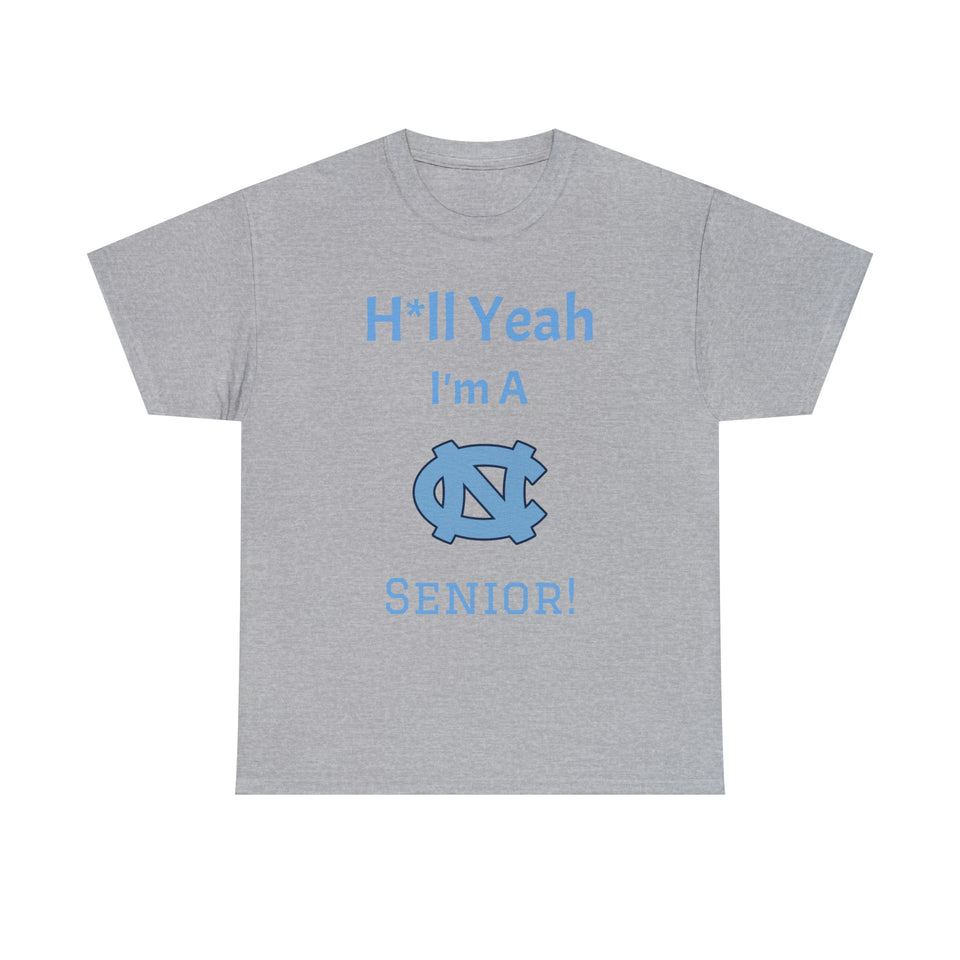 H*ll Yeah! Senior UNC Chapel Hill Unisex Heavy Cotton Tee