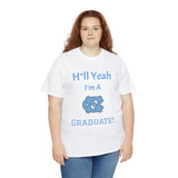 H*ll Yeah! UNC Chapel Hill Grad Unisex Heavy Cotton Tee