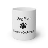 Dog Mom for Cockerpoo White Mug, 11oz