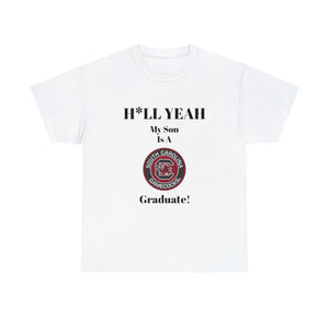 H*LL Yeah My Son Is A South Carolina Graduate Unisex Heavy Cotton Tee