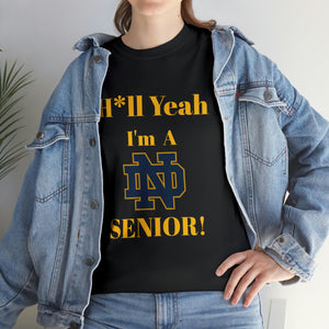 H*ll Yeah! Notre Dame Senior Unisex Heavy Cotton Tee