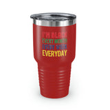 I'm Black Every Month Week Day Ringneck Tumbler, 30oz