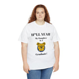 H*ll Yeah My Daughter Is A NC A&T Graduate Unisex Heavy Cotton Tee