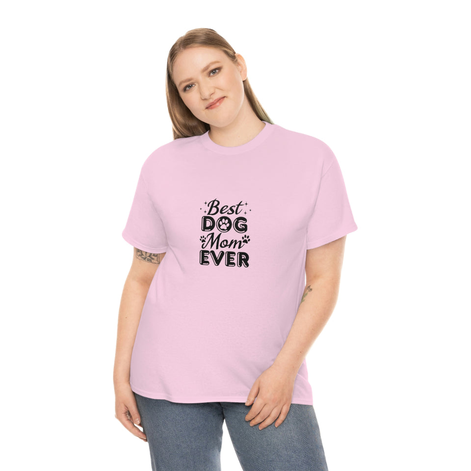 Best Dog Mom Ever Unisex Heavy Cotton Tee