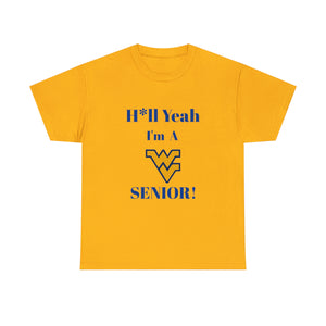 H*ll Yeah! West Virginia Senior Unisex Heavy Cotton Tee