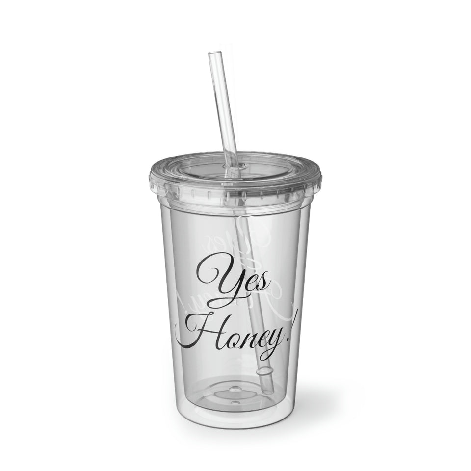 Yes Honey Suave Acrylic Cup