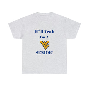 H*ll Yeah! West Virginia Senior Unisex Heavy Cotton Tee