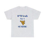 H*ll Yeah! West Virginia Senior Unisex Heavy Cotton Tee