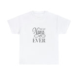 Best Nana Ever Unisex Heavy Cotton Tee