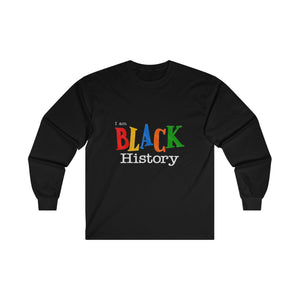 I Am Black History Long Sleeve Tee