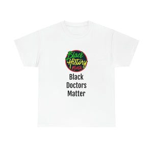 Black Doctors Matter Cotton Tee