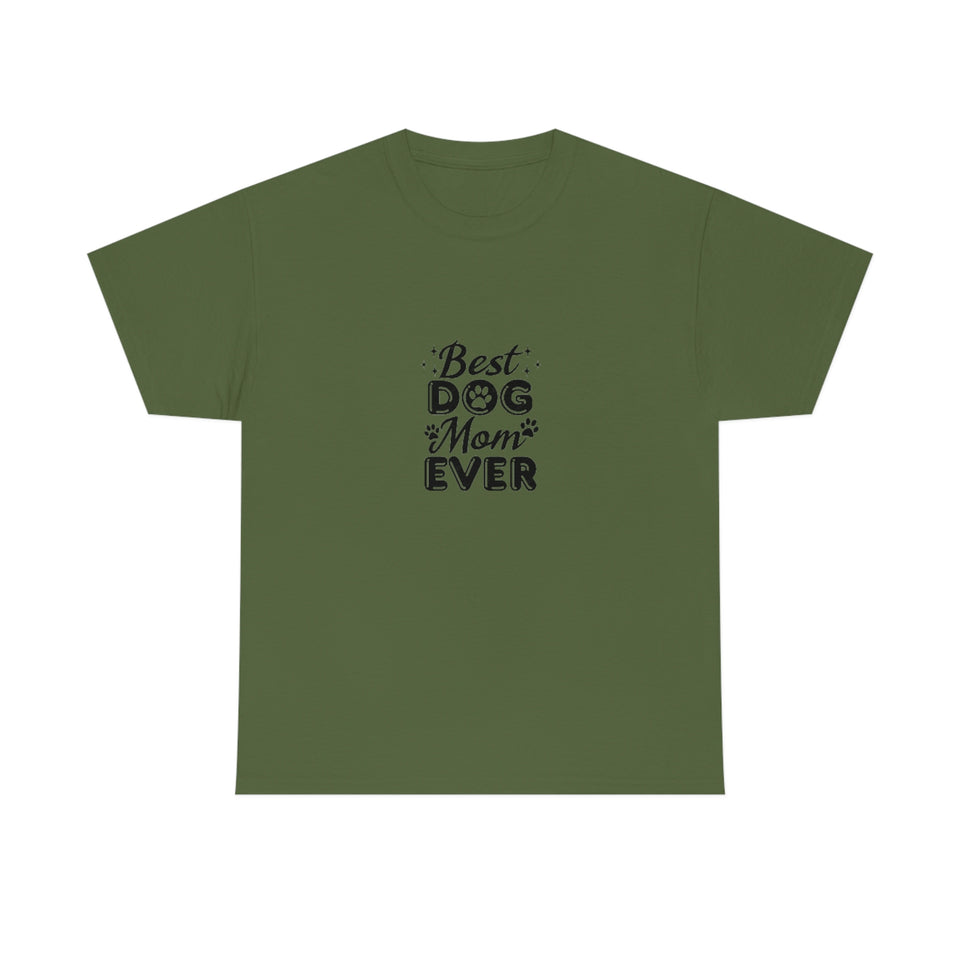 Best Dog Mom Ever Unisex Heavy Cotton Tee