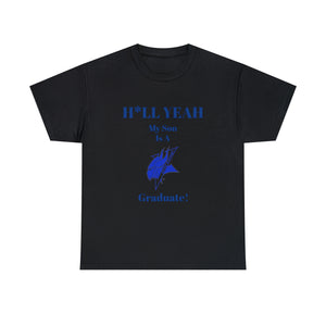H*LL Yeah My Son Is An Elizabeth City Graduate Unisex Heavy Cotton Tee