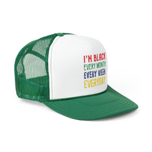 I'm Black Every Month Week Day Trucker Caps