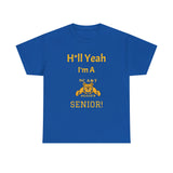 H*ll Yeah! NCAT Senior Unisex Heavy Cotton Tee