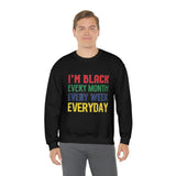 I'm Black Every Month Week Day Unisex Heavy Blend™ Crewneck Sweatshirt