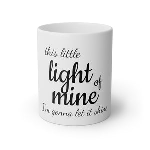 This Little Light Of Mine White Mug, 11oz