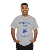 H*LL Yeah My Son Is An Elizabeth City Graduate Unisex Heavy Cotton Tee
