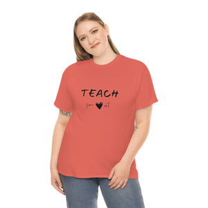 Teach Your Heart Out Cotton Tee