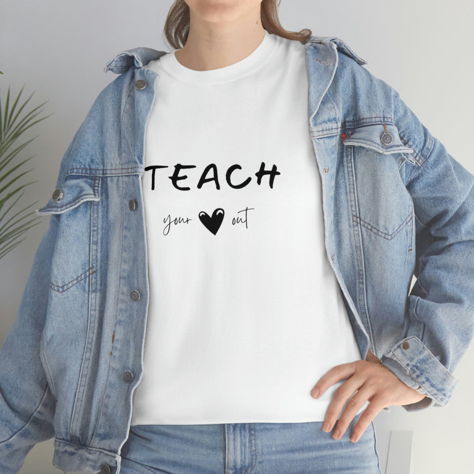 Teach Your Heart Out Cotton Tee