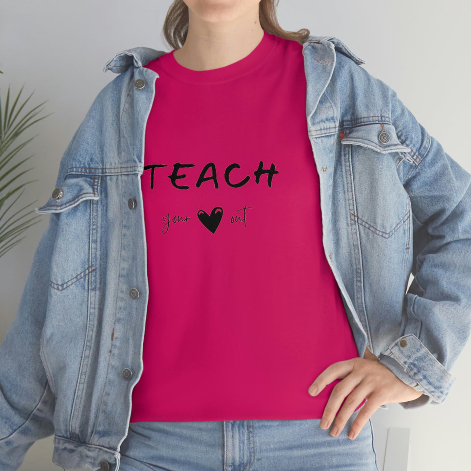 Teach Your Heart Out Cotton Tee