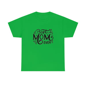 Best Mom Ever Unisex Heavy Cotton Tee