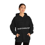 I'm So Charlotte Unisex Heavy Blend™ Hooded Sweatshirt