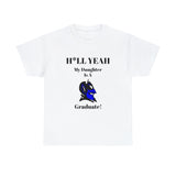 H*ll Yeah My Daughter Is A Duke Graduate Unisex Heavy Cotton Tee