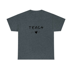 Teach Your Heart Out Cotton Tee