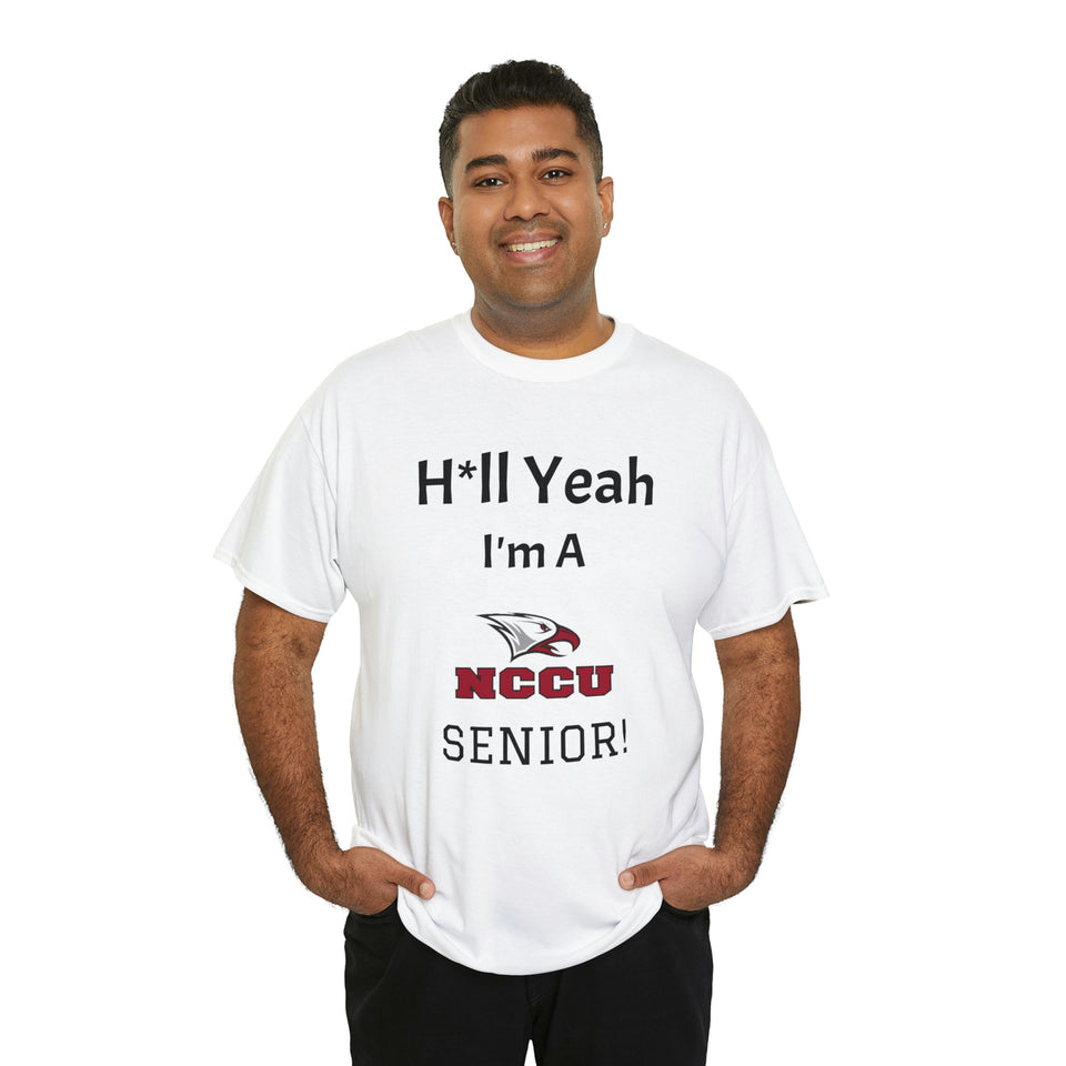 H*ll Yeah! NCCU Senior Unisex Heavy Cotton Tee